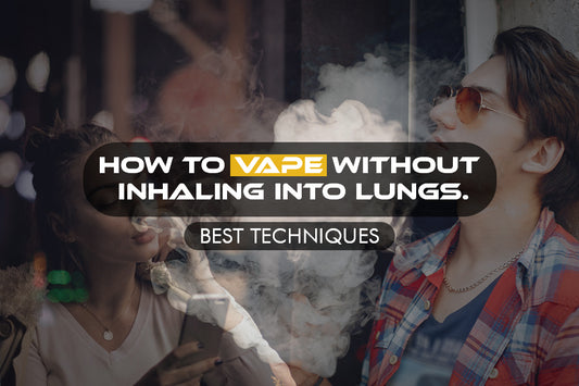 How To Vape Without Inhaling Into Lungs [Best Technique] 2024